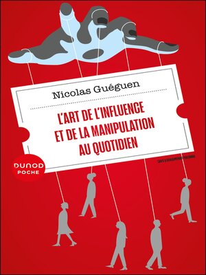 cover image of L'art de l'influence et de la manipulation au quotidien